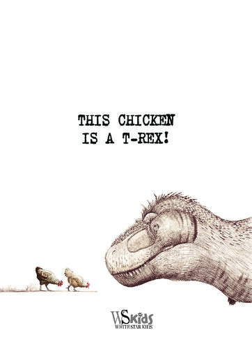 ﻿این مرغ یک تی رکس است!: کتاب بزرگ تکامل حیوانات