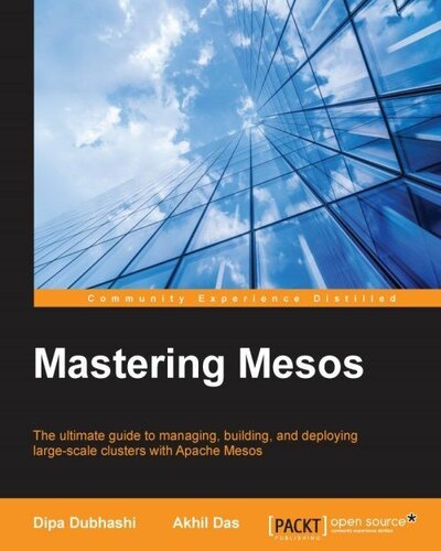 ﻿تسلط بر Mesos: راهنمای نهایی برای مدیریت، ساخت و استقرار خوشه‌های در مقیاس بزرگ با Apache Mesos