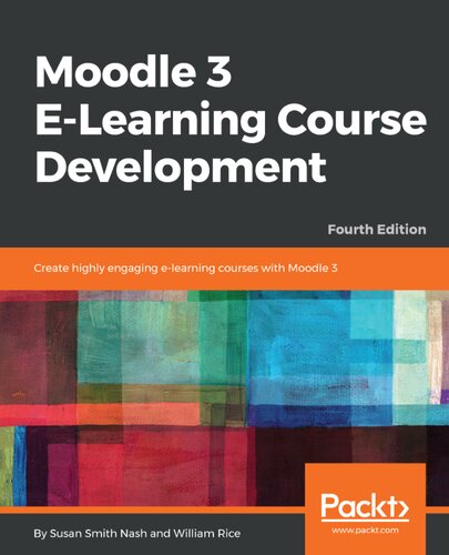 ﻿توسعه دوره آموزش الکترونیکی Moodle 3: با Moodle 3 دوره های آموزشی الکترونیکی بسیار جذاب ایجاد کنید