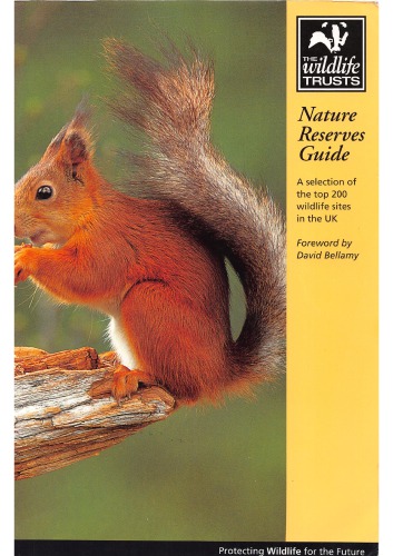 ﻿راهنمای ذخیره‌گاه‌های طبیعی Wildlife Trusts: مجموعه‌ای از 200 مکان برتر حیات‌وحش در بریتانیا