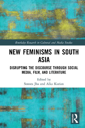 ﻿فمینیسم های جدید در رسانه های اجتماعی، فیلم و ادبیات جنوب آسیا: برهم زدن گفتمان