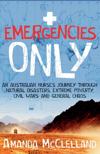 ﻿فقط موارد اضطراری: سفر یک پرستار از طریق بلایای طبیعی، فقر شدید، جنگ های داخلی و هرج و مرج عمومی