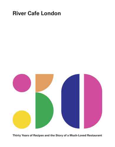 ﻿ریور کافه لندن: سی سال دستور غذا و داستان یک رستوران بسیار دوست داشتنی: کتاب آشپزی