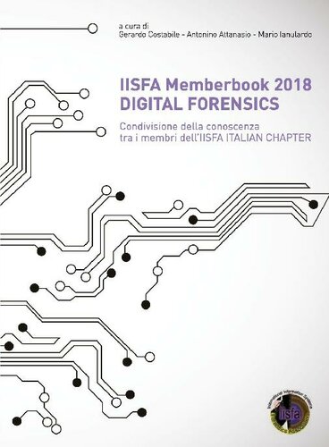 ﻿کتاب اعضای IISFA 2018 DIGITAL Forensics: به اشتراک گذاری دانش بین اعضای IISFA ITALIAN CHAPTER