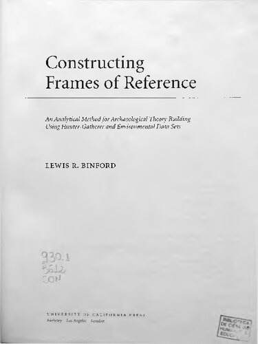 ﻿ساخت چارچوب های مرجع: روشی تحلیلی برای ساخت نظریه باستان شناسی با استفاده از شکارچی-گردآورنده و مجموعه داده های محیطی
