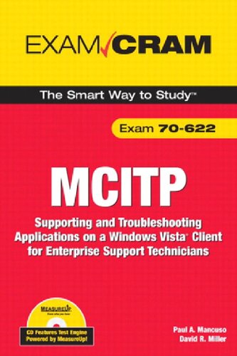 ﻿MCITP 70-622 Exam Cram: پشتیبانی و عیب‌یابی برنامه‌های کاربردی در یک کلاینت ویندوز ویستا برای تکنسین‌های پشتیبانی سازمانی (Exam Cram (Pearson))