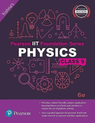 ﻿Pearson IIT Foundation Series - Physics Class 9