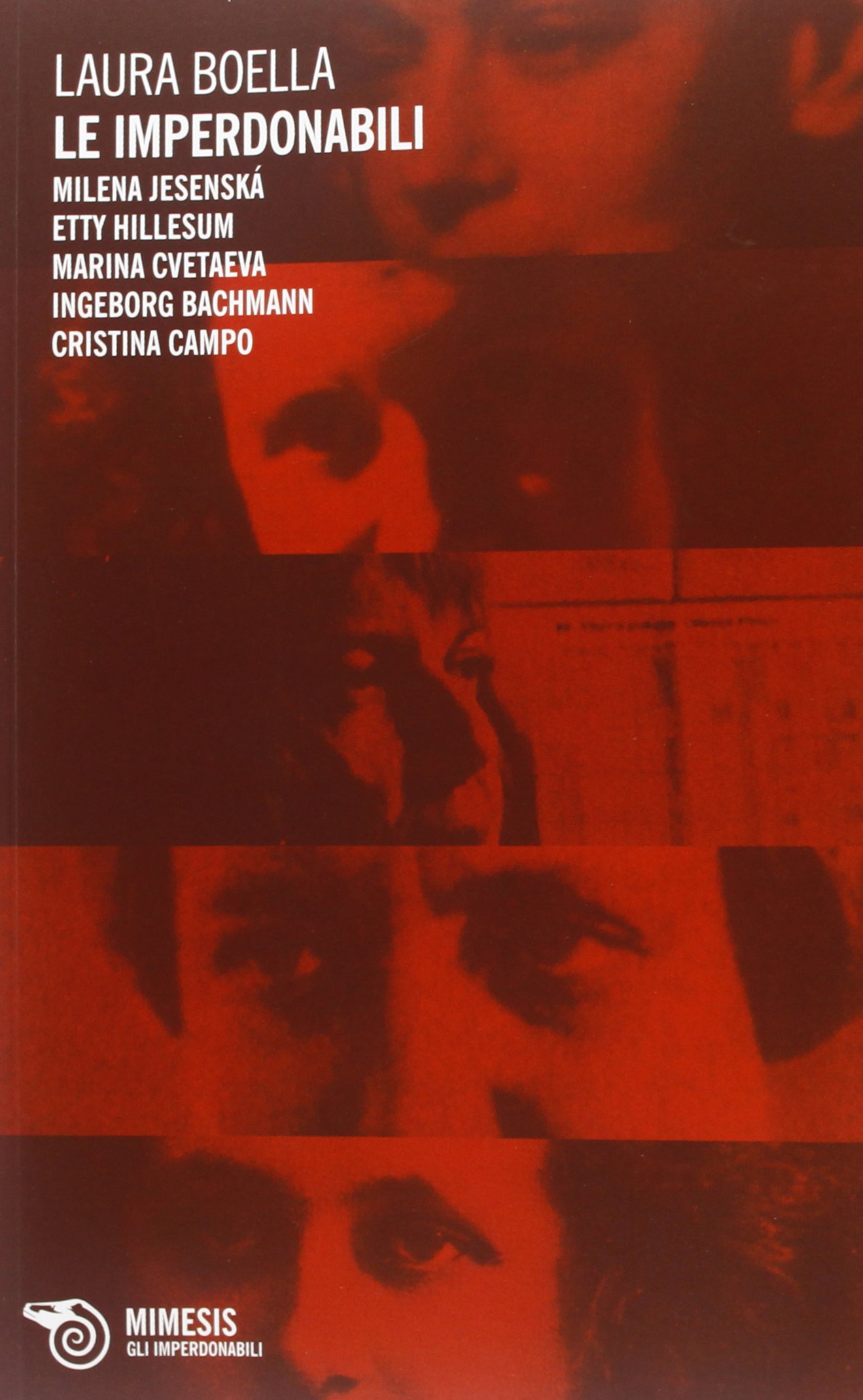 ﻿نابخشودنی میلنا جسنسکا، اتی هیلسوم، مارینا تسوتاوا، اینگبورگ باخمن، کریستینا کامپو