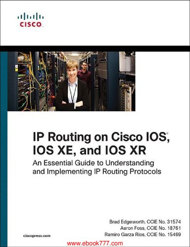 ﻿مسیریابی IP در Cisco IOS، IOS XE و IOS XR: راهنمای ضروری برای درک و پیاده سازی پروتکل های مسیریابی IP