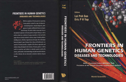 مرزها در ژنتیک انسانی: بیماری ها و فنون. گسترش و به روز رسانی مقالات سمپوزیوم بین المللی ژنتیک و ژن درمانی در سال 1999 در سنگاپور برگزار شد