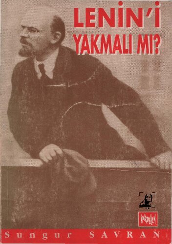 ﻿آیا او باید لنین را بسوزاند؟