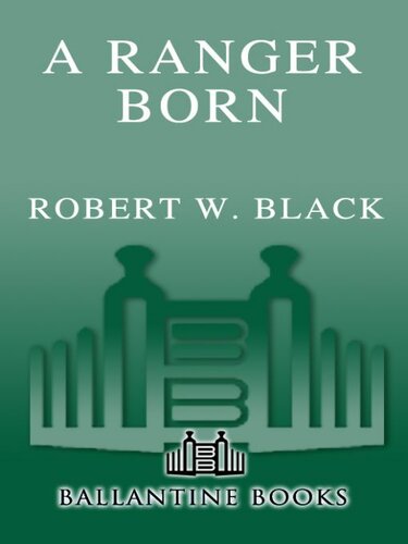 ﻿A Ranger Born: A Memoir of Combat and Valor از کره تا ویتنام