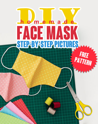 ﻿ماسک صورت خانگی DIY: راهنمای ساخت 5 نوع مختلف ماسک محافظ در خانه با استفاده از. تصاویر گام به گام. خود را در برابر میکروب و ویروس ها محافظت کنید و سالم بمانید