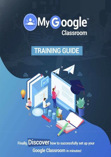 ﻿My Google Classroom: سرانجام نحوه راه اندازی کلاس Google خود را در چند دقیقه کشف کنید