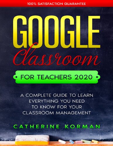 ﻿Google Classroom for Teachers 2020: راهنمای کامل برای یادگیری همه چیزهایی که برای مدیریت کلاس درس خود باید بدانید