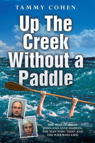 ﻿Up the Creek Without Paddle: The True Story of John and Anne Darwin