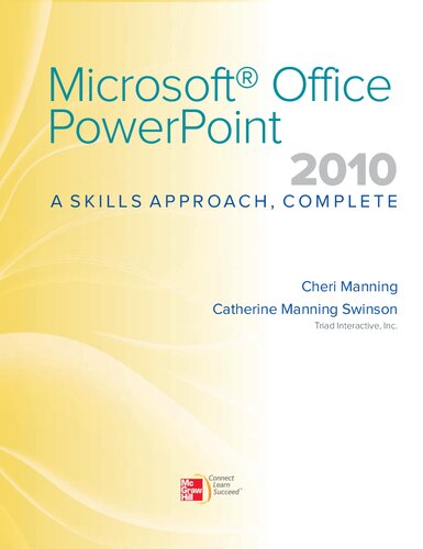 ﻿Microsoft Office PowerPoint 2010 Complete: A Skills Approach