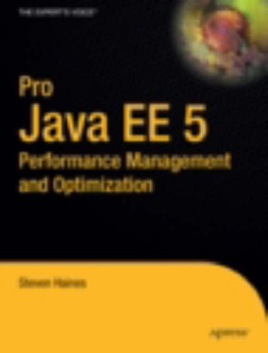 ﻿Pro Java EE 5 Performance Management and Optimization