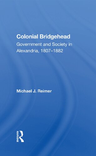 ﻿سر پل استعماری: دولت و جامعه در اسکندریه، 1807-1882