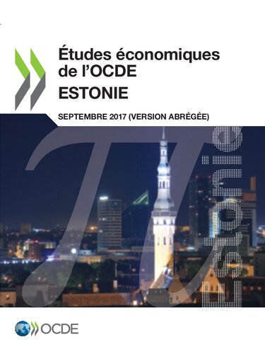 ﻿بررسی های اقتصادی OECD: استونی 2017 (نسخه خلاصه شده)