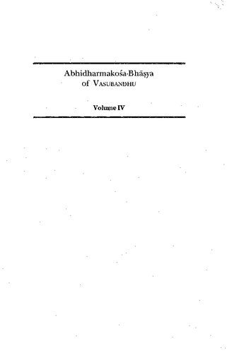 ﻿Abhidharmakośa-Bhāṣya of Vasubandhu: Treasury of the Abhidharma and its (Auto) comment Vol. 4