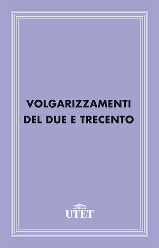 ﻿Volgarizzamenti del Due e Trecento