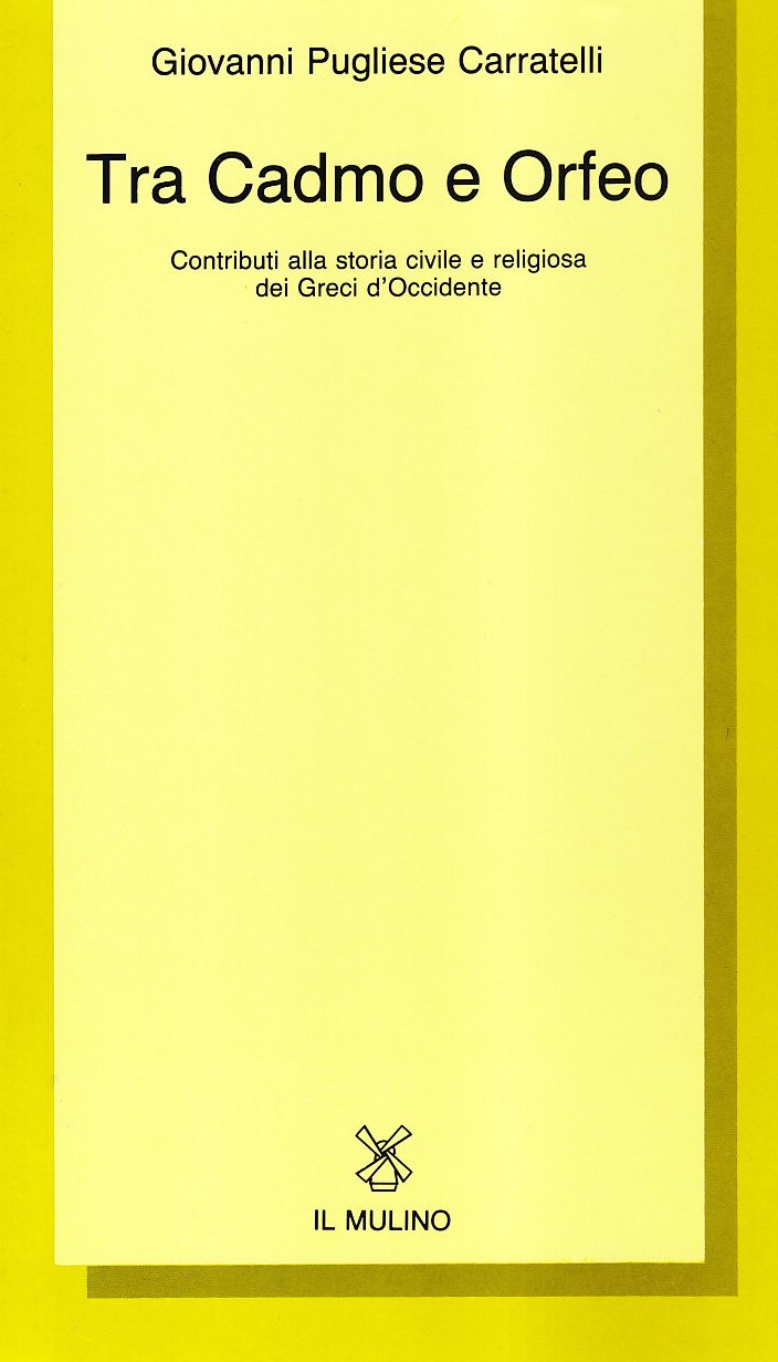 ﻿بین کادموس و اورفئوس. مشارکت در تاریخ مدنی و مذهبی یونانیان غربی