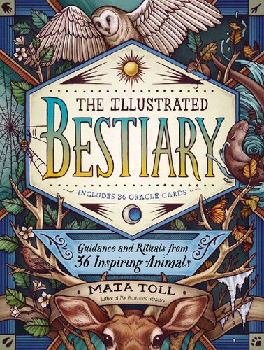 ﻿The Illustrated Bestiary: Guidance and Ritals from 36 Inspiring Animals (Wild Wisdom)