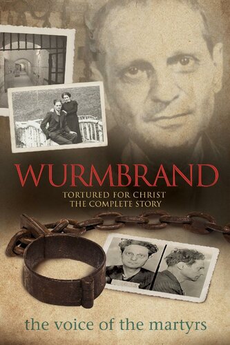 ﻿Wurmbrand: Tortured for Christ - The Complete Story
