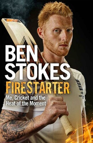 ﻿Firestarter: Me, Cricket and the Heat of the Moment