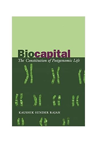 ﻿Biocapital: قانون اساسی زندگی پس از ژنومیک