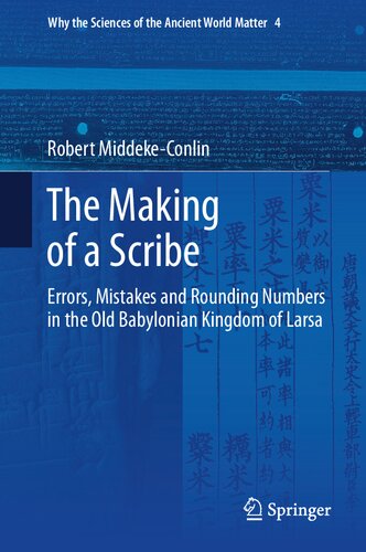 ﻿ساخت یک کاتب: خطاها ، اشتباهات و اعداد گرد در پادشاهی بابل قدیمی لارسا (چرا علوم جهان باستان اهمیت دارند (4) ، باند 4)