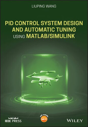 ﻿طراحی سیستم کنترل Pid و تنظیم خودکار با استفاده از Matlab/Simulink (Wiley - IEEE)