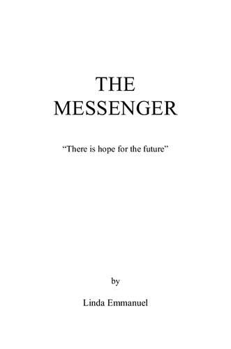 ﻿پیام رسان: امیدی به آینده اثر لیندا امانوئل (29-01-2008)