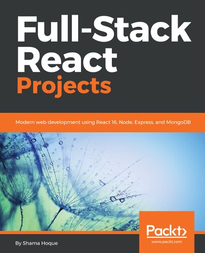 ﻿پروژه های Full-Stack React: توسعه وب مدرن با استفاده از React 16، Node، Express و MongoDB