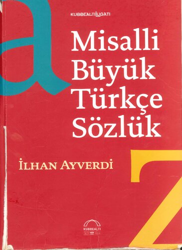﻿به عنوان مثال، فرهنگ لغت ترکی بزرگ (فرهنگ لغت Kubbealtı)