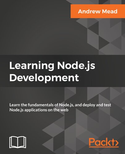 ﻿یادگیری توسعه Node.Js: یادگیری اصول اولیه Node.Js و برنامه های کاربردی Deploy و Test Node.Js در وب