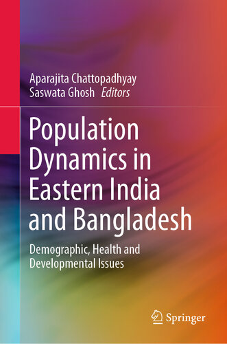 Population Dynamics in Eastern India and Bangladesh: Demographic, Health and Developmental Issues