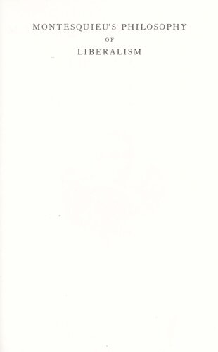 ﻿فلسفه لیبرالیسم مونتسکیو: تفسیری بر روح قوانین