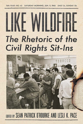 ﻿Like Wildfire: The Rhetoric of Civil Rights Sit-ins