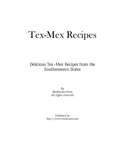 ﻿دستور العمل های Tex-Mex: دستور العمل های خوشمزه Tex-Mex از ایالت های جنوب غربی