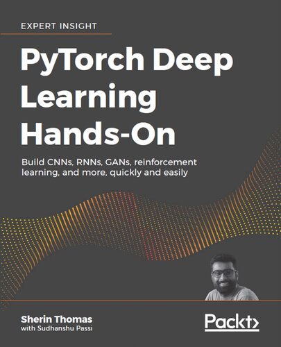﻿PyTorch Deep Learning Hands-On: ساخت CNN، RNN، GAN، یادگیری تقویتی و موارد دیگر، سریع و آسان