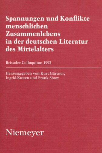 ﻿تنش ها و تضادهای همزیستی انسانی در ادبیات آلمانی قرون وسطی: بریستول کولوکیوم 1993
