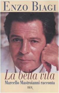 ﻿زندگی خوب مارچلو ماسترونی می گوید