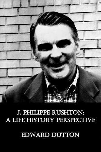 ﻿J. Philippe Rushton: A Life History Perspective