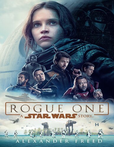 ﻿Rogue One: A Star Wars Story