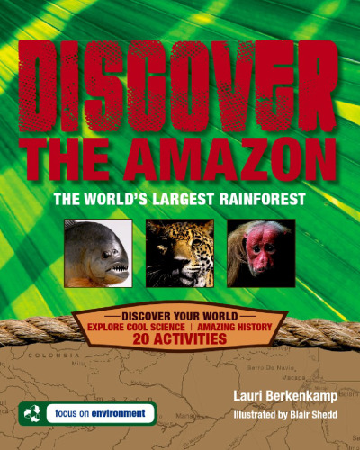 آمازون را کشف کنید: بزرگترین جنگل بارانی جهان