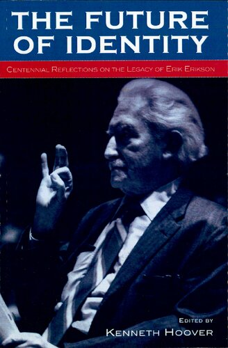 ﻿آینده هویت: تأملات صد ساله درباره میراث اریک اریکسون