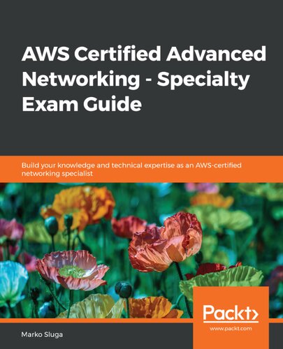﻿AWS Certified Advanced Networking - راهنمای آزمون تخصصی: دانش و تخصص فنی خود را به عنوان یک متخصص شبکه دارای گواهی AWS بسازید