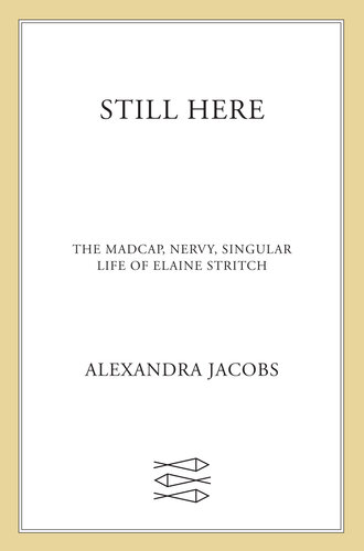 ﻿هنوز اینجاست: کلاه دیوانه، عصبی، زندگی منحصر به فرد الین استریچ